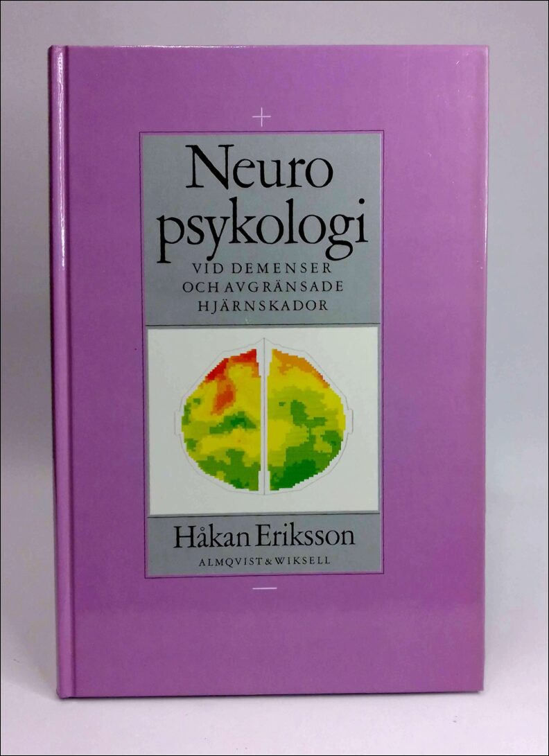 Eriksson, Håkan | Neuropsykologi : Vid demenser och avgränsade hjärnskador