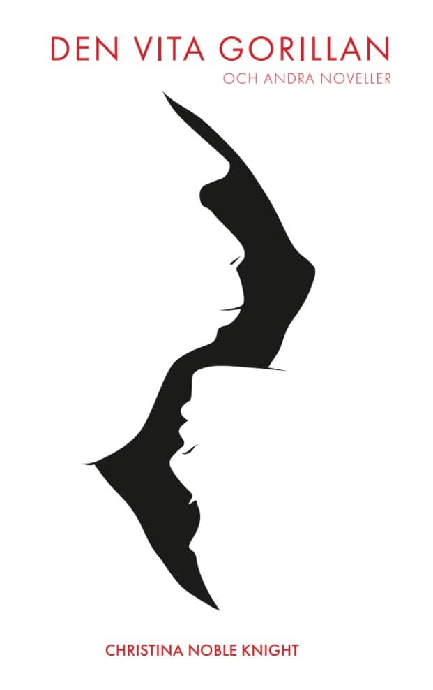 Noble Knight, Christina | Den vita gorillan och andra noveller