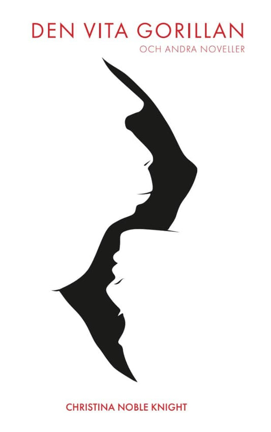 Noble Knight, Christina | Den vita gorillan och andra noveller