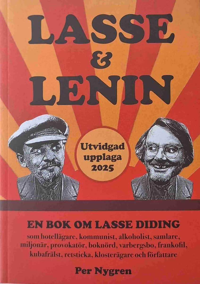 Nygren, Per | Lasse & Lenin : En bok om Lasse Diding som hotellägare, kommunist, alkoholist, samlare, miljonär, provokat...
