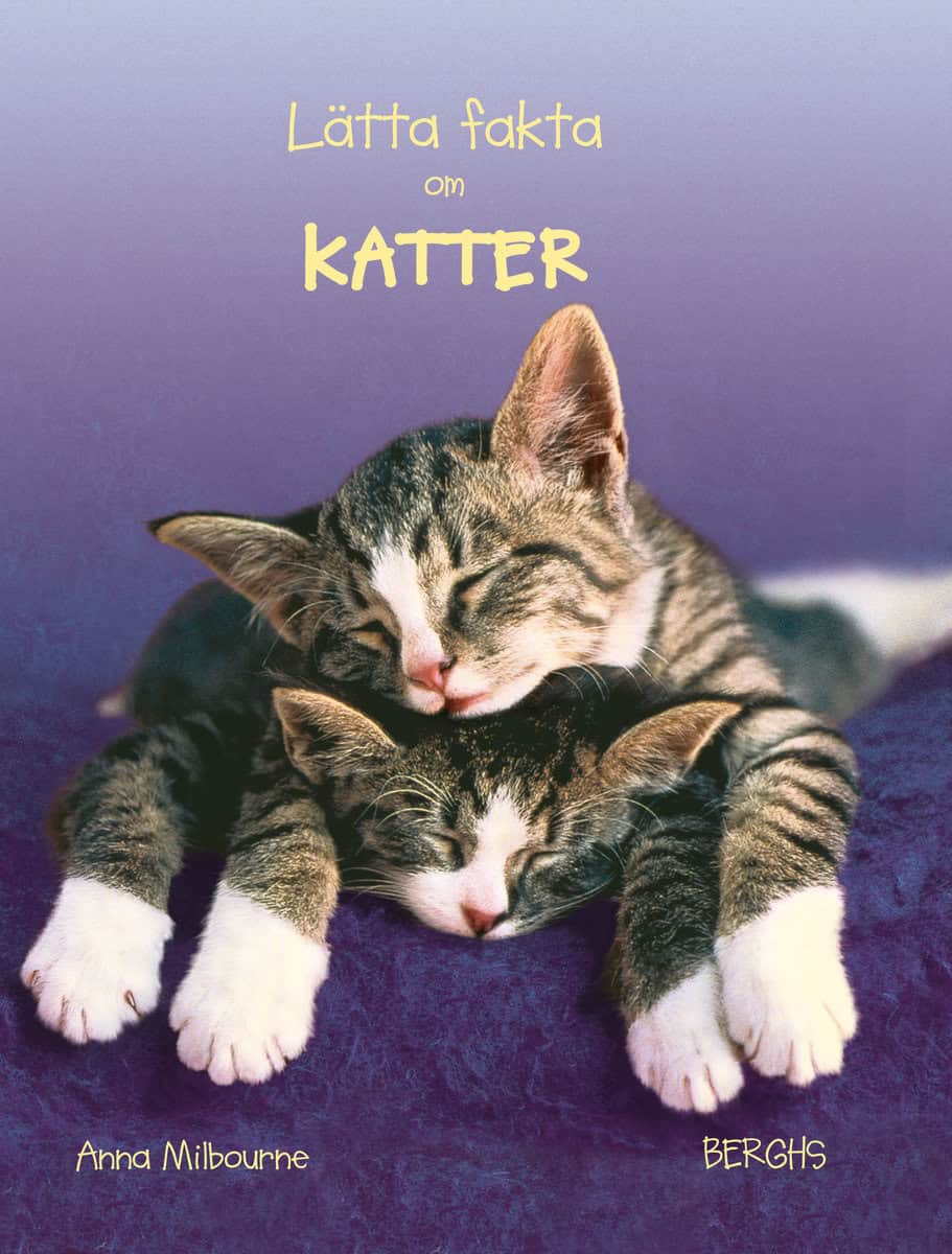 Milbourne, Anna | Lätta fakta om katter