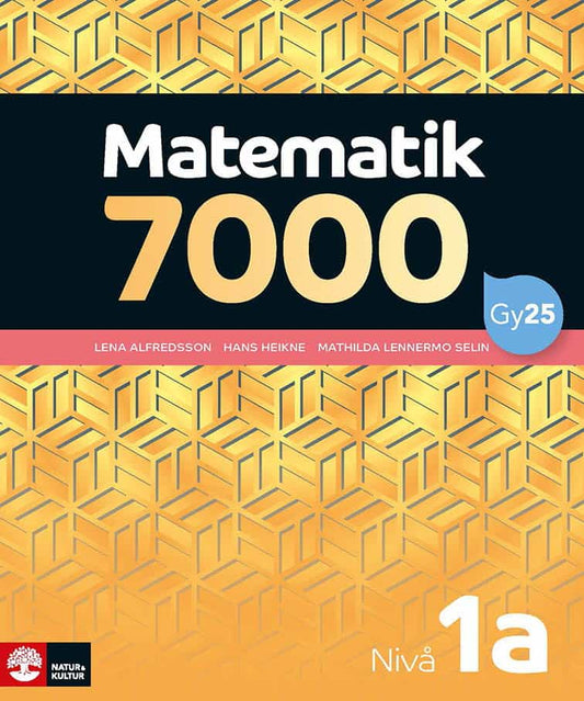 Alfredsson, Lena | Heikne, Hans | Lennermo Selin, Mathilda | Matematik 7000 nivå 1a Gul : Value, object or array expecte...