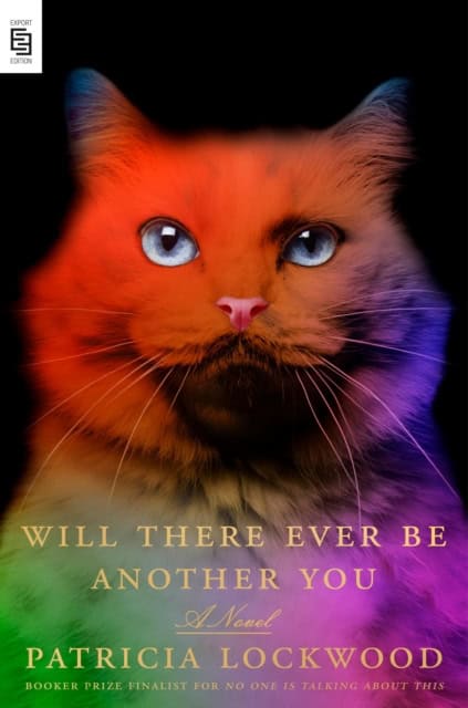 Lockwood, Patricia | Will There Ever Be Another You