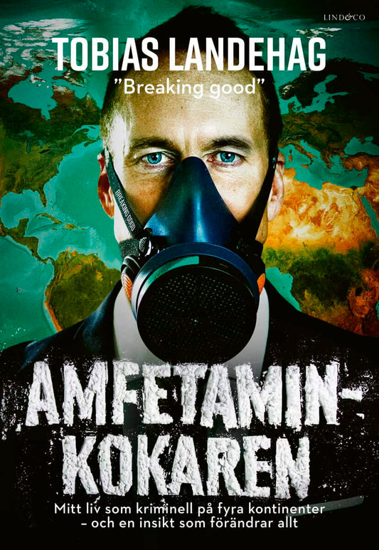 Landehag, Tobias | Amfetaminkokaren : Mitt liv som kriminell på fyra kontinenter