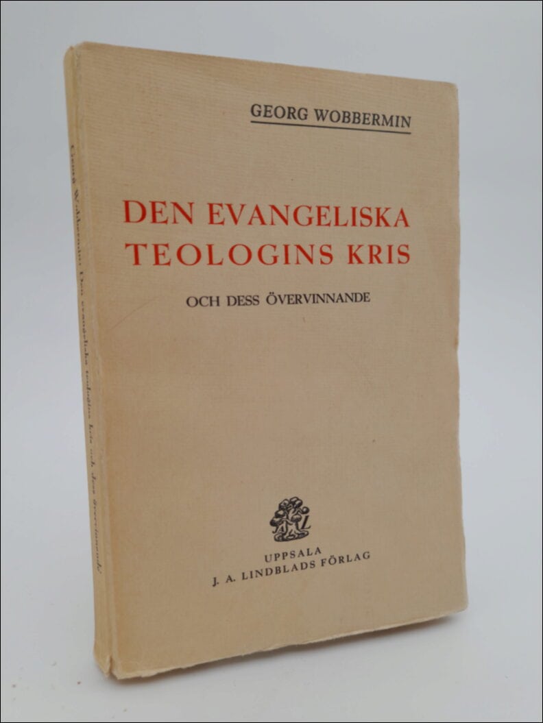 Wobbermin, Georg | Den evangeliska teologins kris och dess övervinnande