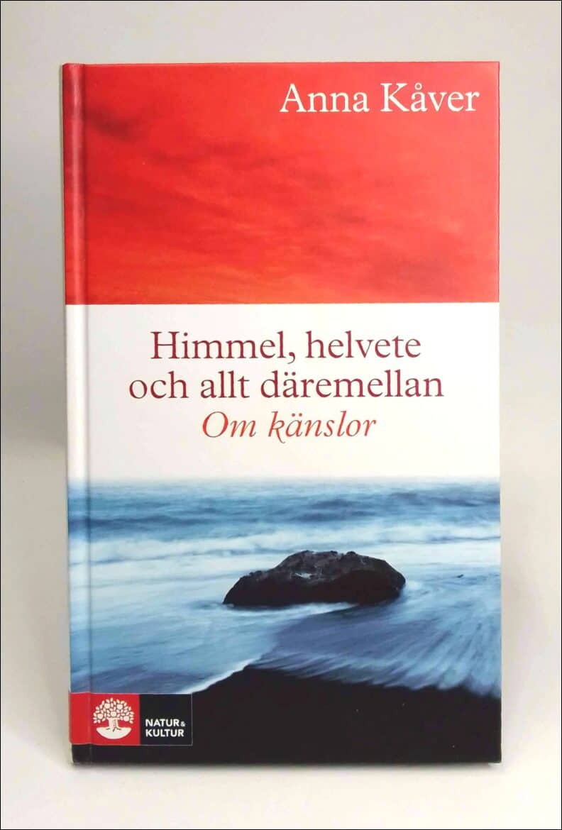 Kåver, Anna | Himmel, helvete och allt däremellan : Om känslor