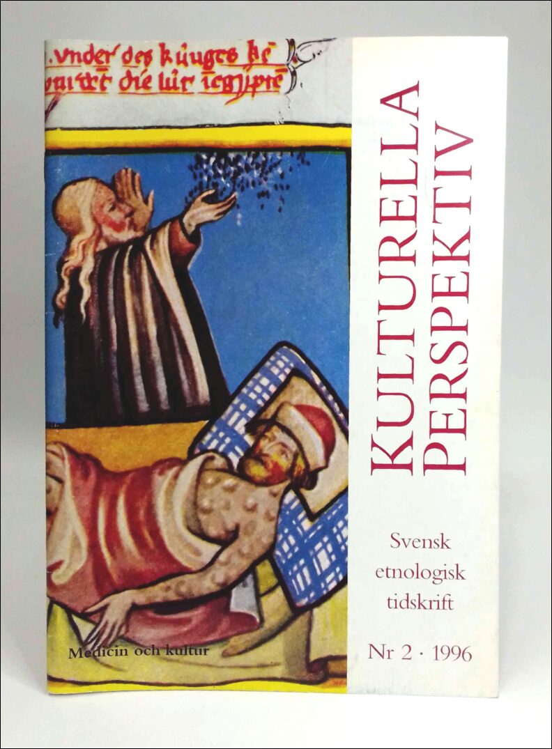 Kulturella perspektiv | 1996 / 2 : Svensk etnologisk tidskrift : Medicin och kultur