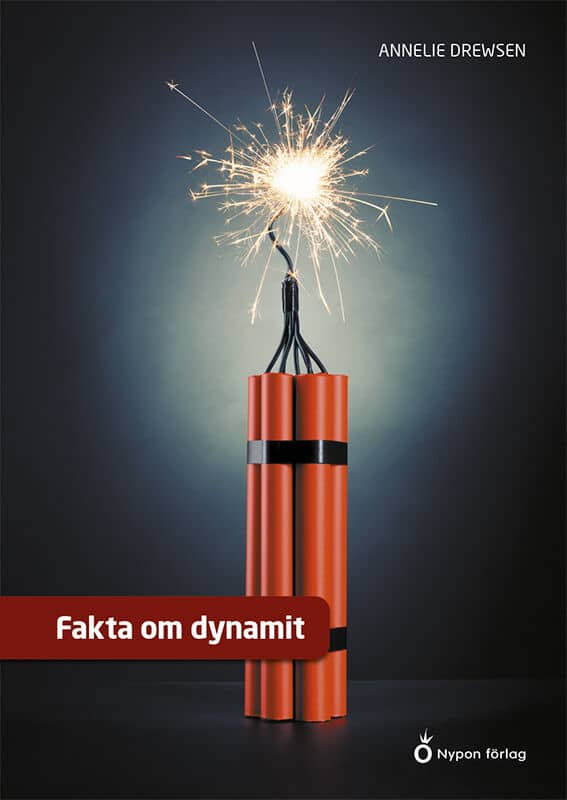 Drewsen, Annelie | Fakta om dynamit