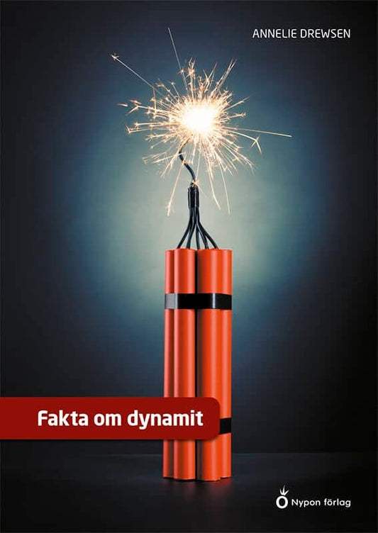 Drewsen, Annelie | Fakta om dynamit