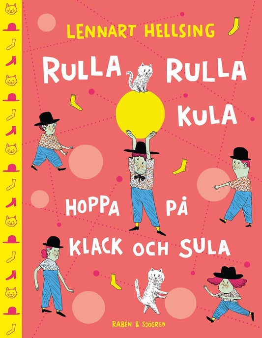 Hellsing, Lennart | Rulla rulla kula, hoppa på klack och sula