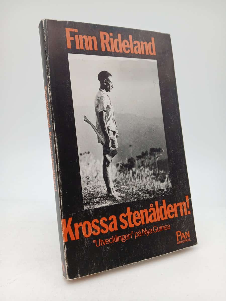 Rideland, Finn | Krossa stenåldern! : 'Utvecklingen' på Nya Guinea