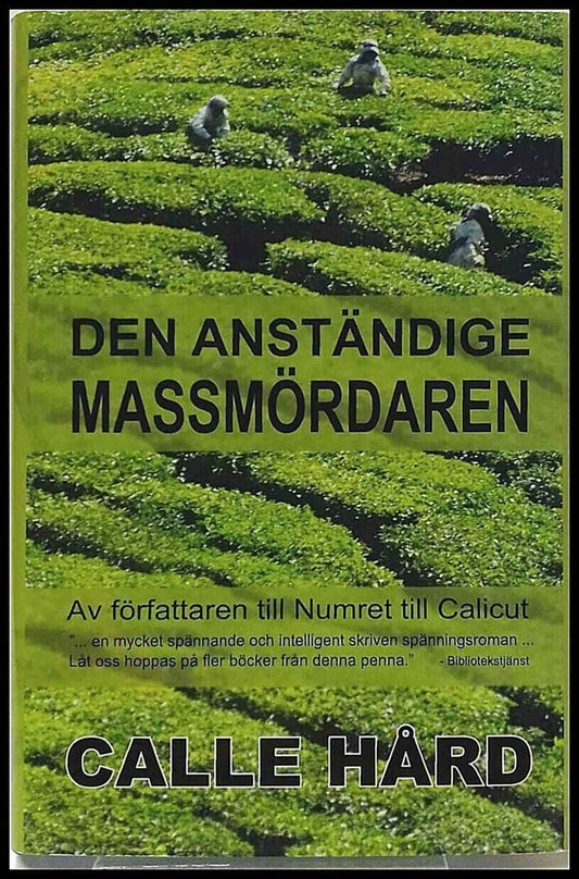 Hård, Calle | Den anständige massmördaren