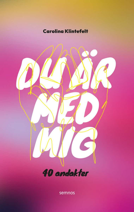 Klintefelt, Carolina | Du är med mig : 40 andakter