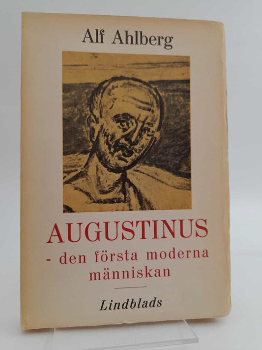 Ahlberg, Alf | Augustinus : en första moderna människan