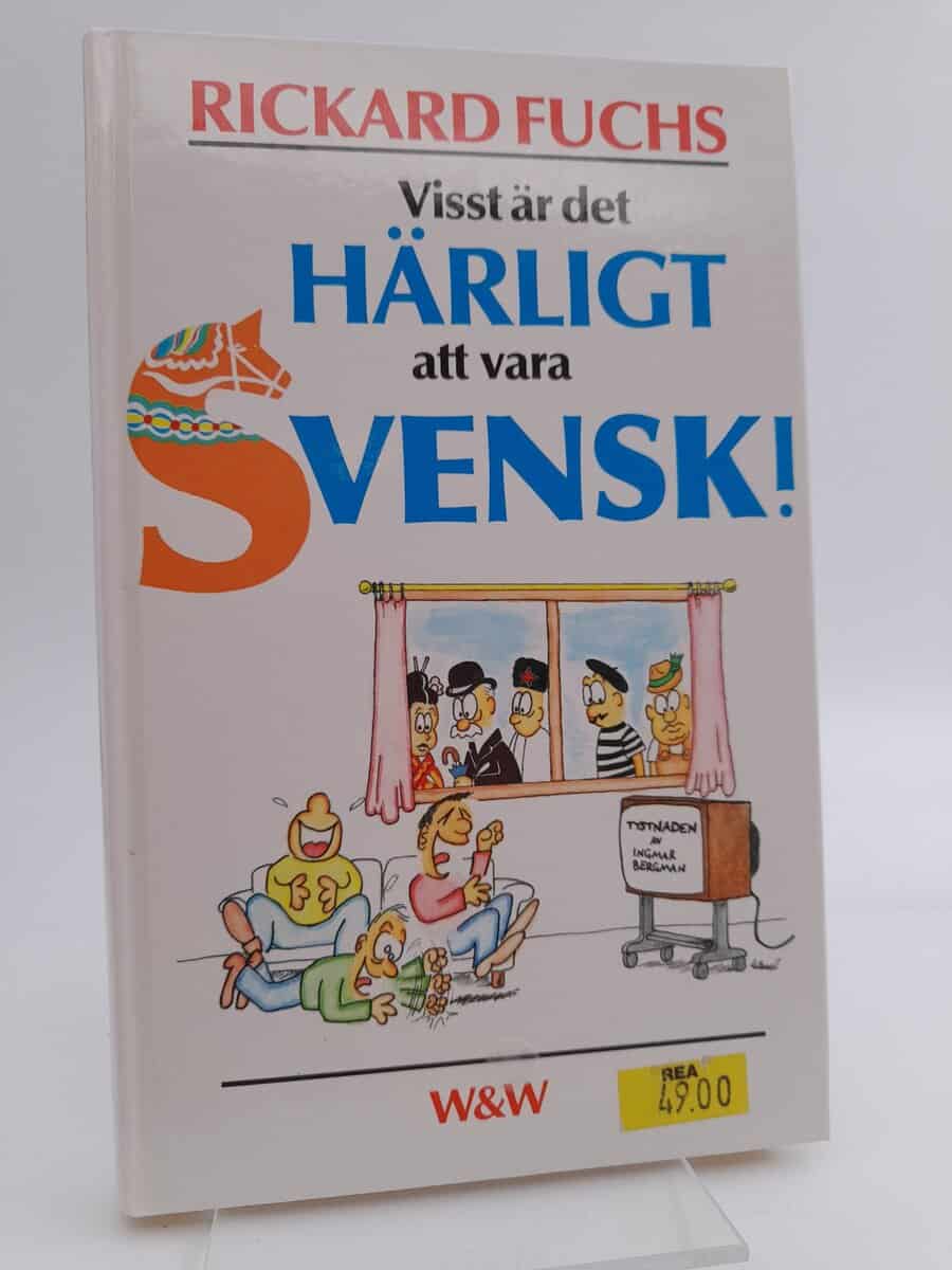 Fuchs, Rickard | Visst är det härligt att vara svensk!