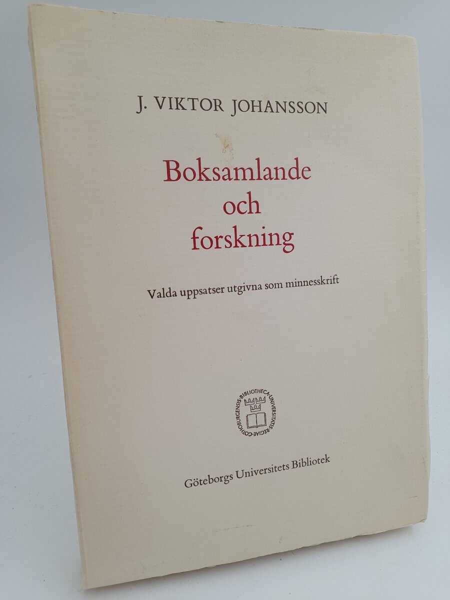 Johansson, J. Viktor | Boksamlande och forskning : Valda uppsatser utgivna som minnesskrift