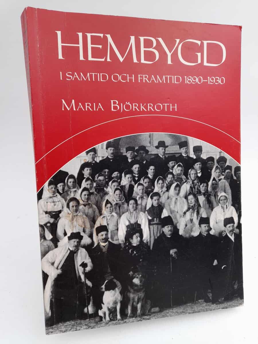 Björkroth, Maria | Hembygd i samtid och framtid 1890-1930 : En museologisk studie av att bevara och förnya