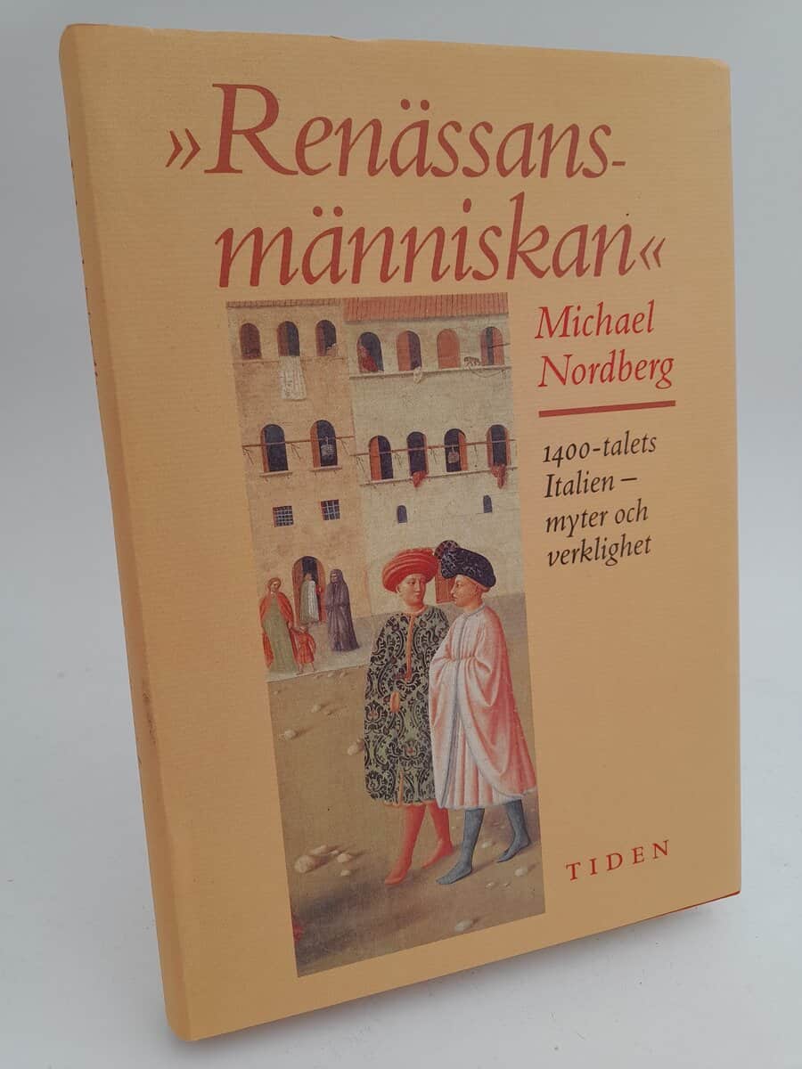 Nordberg, Michael | 'Renässansmänniskan' : 1400-talets Italien - myter och verklighet