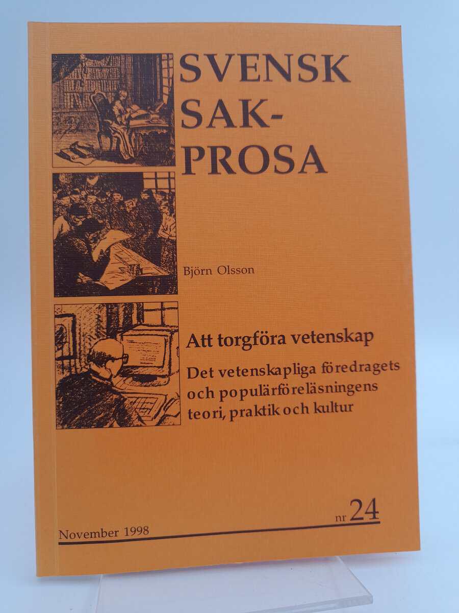 Olsson, Björn | Svensk sakprosa : Att torgföra vetenskap