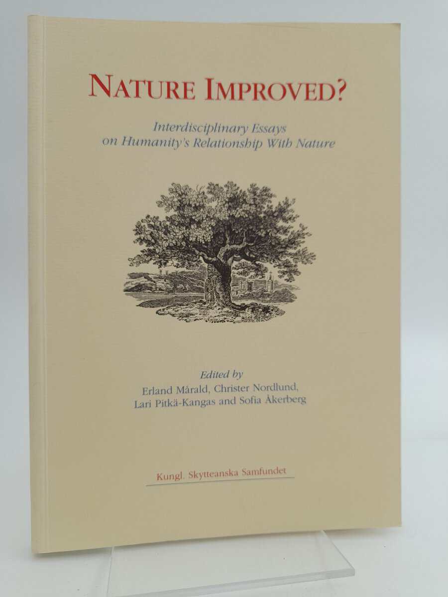 Mårald, Erland | Nordlund, Christer | Pitkä-Kangas, Lari | Åkerberg, Sofia [red] | Nature Improved? : Interdisciplinary ...