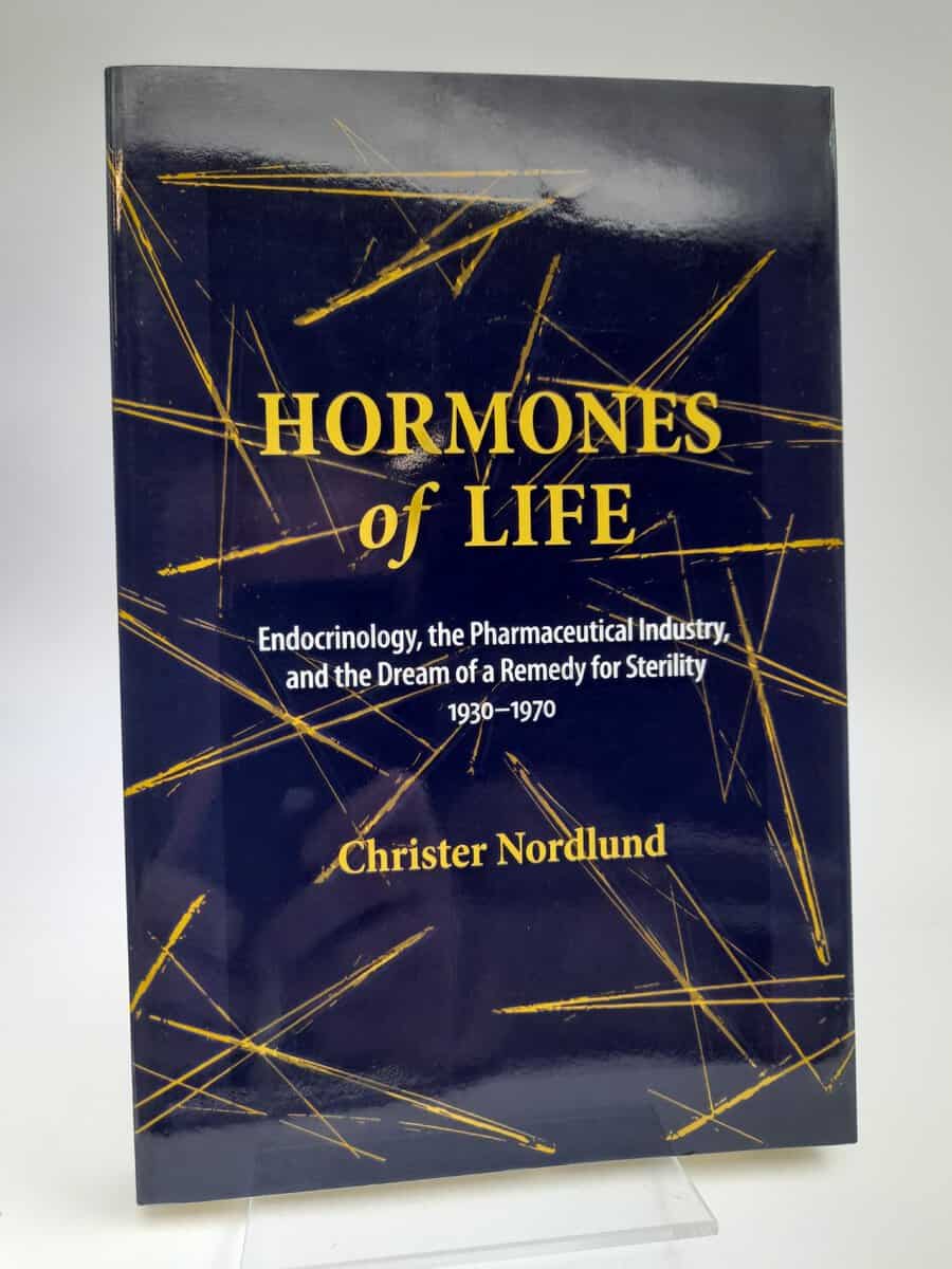 Nordlund, Christer | Hormones of life : Endocrinology, the pharmaceutical industry, and the dream of a remedy for steril...