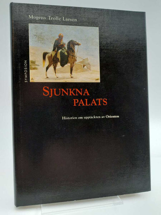 Trolle Larsen, Mogens | Sjunkna palats : Historien om upptäckten av Orienten