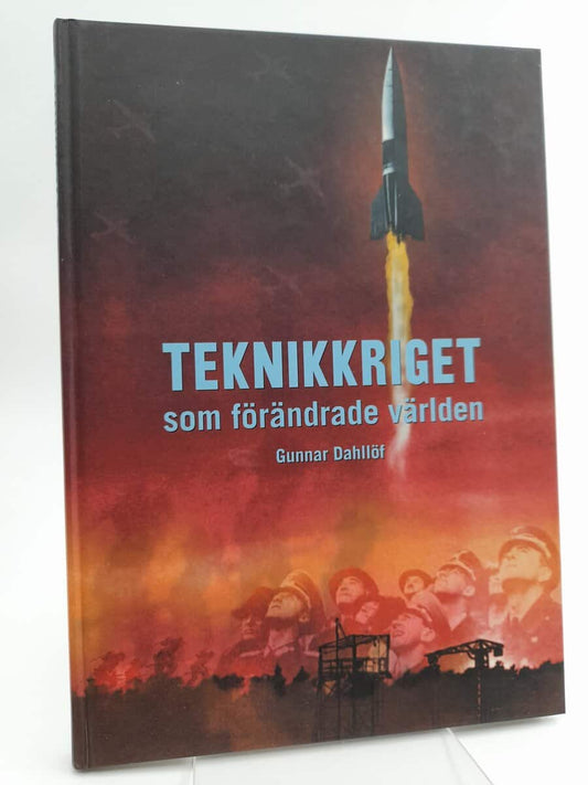 Dahllöf, Gunnar | Teknikkriget som förändrade världen : Den epokgörande utvecklingen under andra världskriget av radarn,...