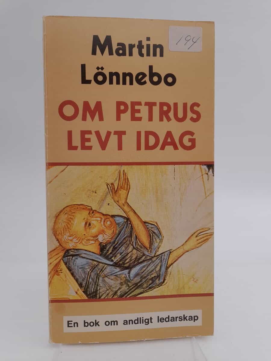 Lönnebo, Martin | Om Petrus levt idag : En bok om andligt ledarskap