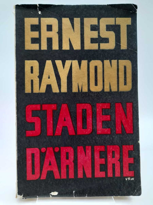 Raymond, Ernest | Staden där nere