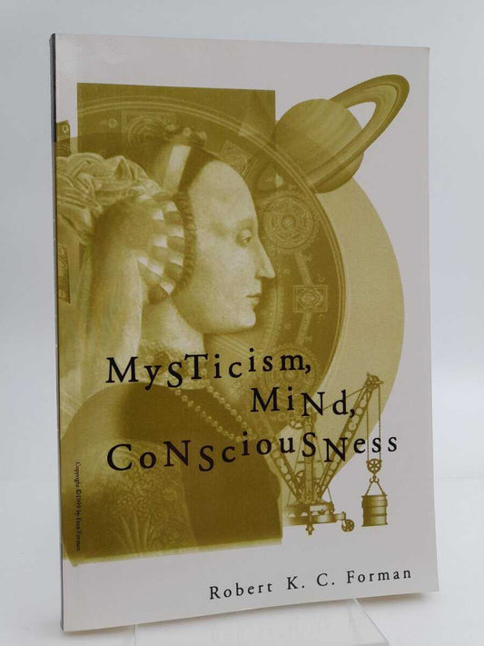 Forman, Robert K. C. | Mysticism, mind, consciousness