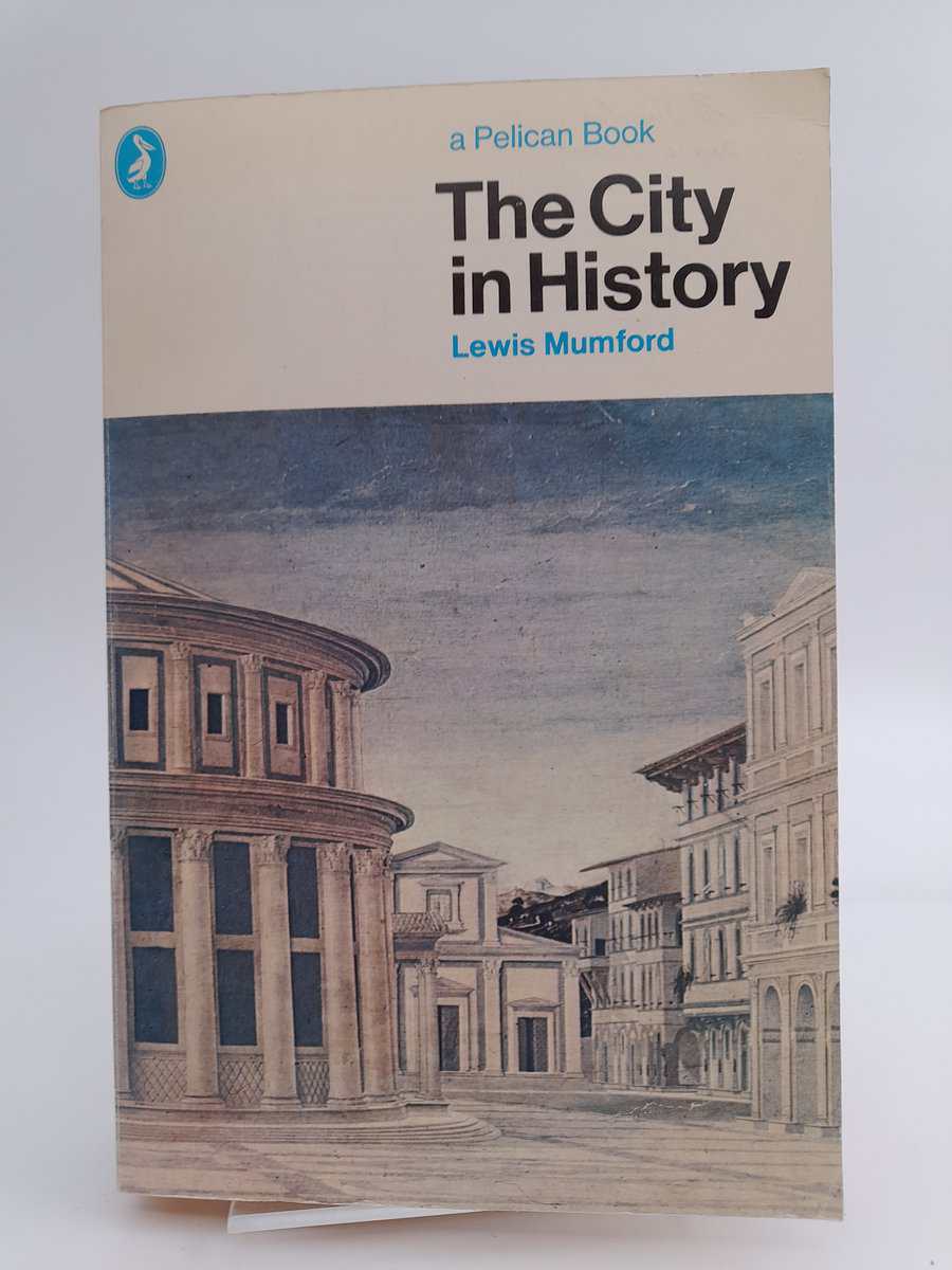 Mumford, Lewis | The city in history : Its origins, its transformations, and its prospects