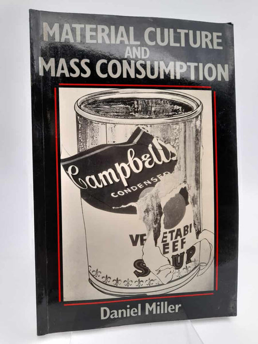 Miller, Daniel | Material culture and mass consumption