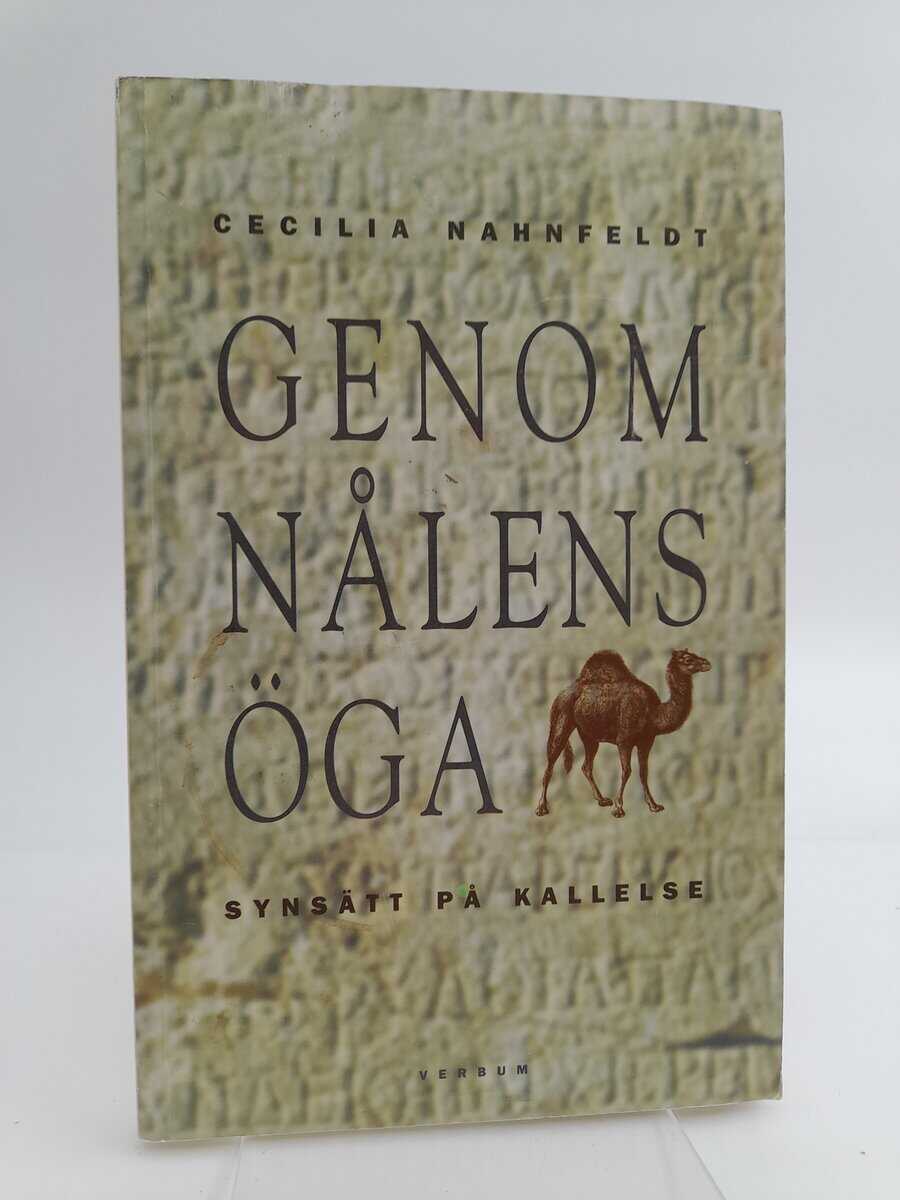Nahnfeldt, Cecilia | Genom nålens öga : [synsätt på kallelse]
