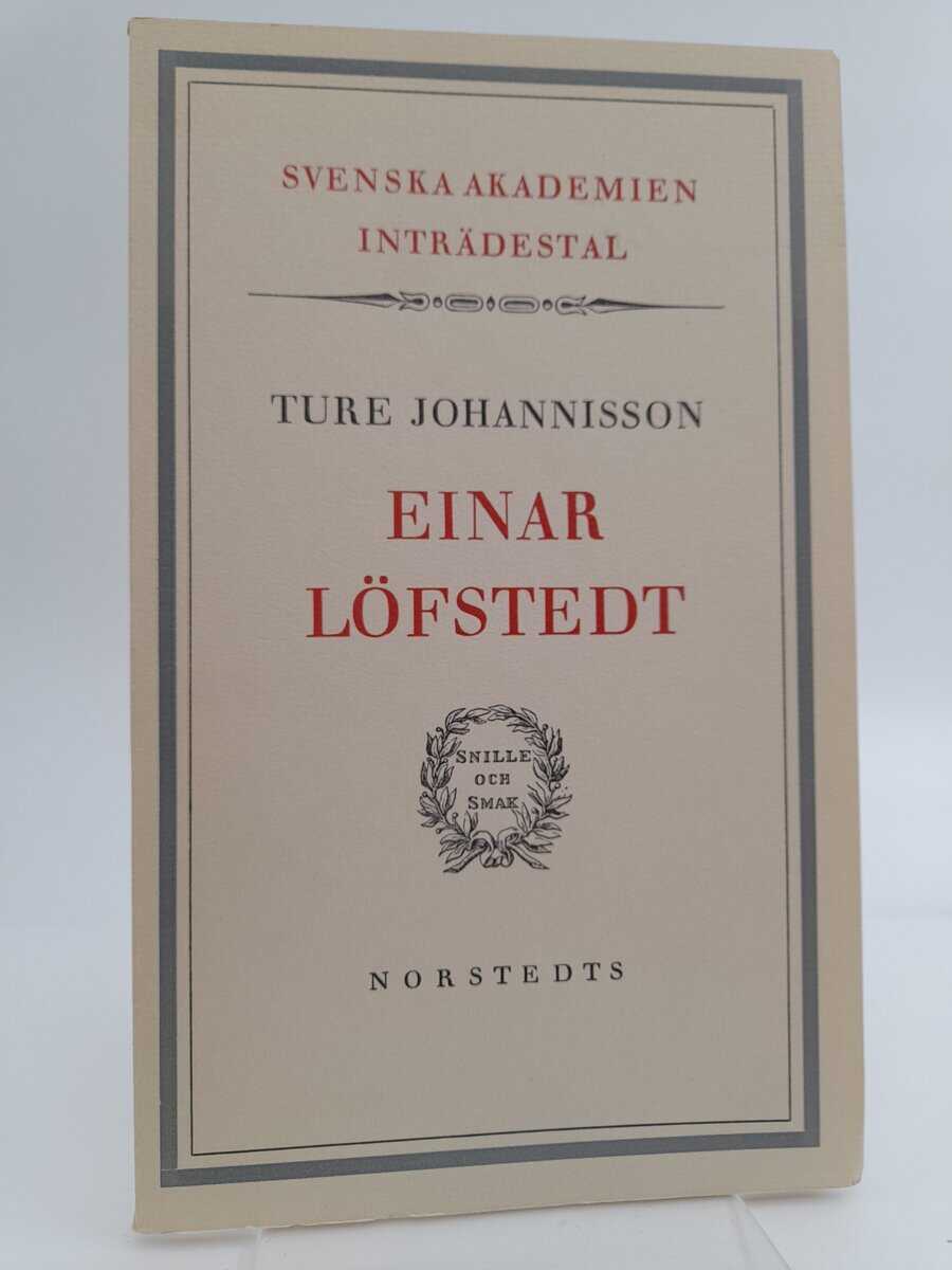 Johannisson, Ture | Einar Löfstedt : inträdestal i Svenska akademien