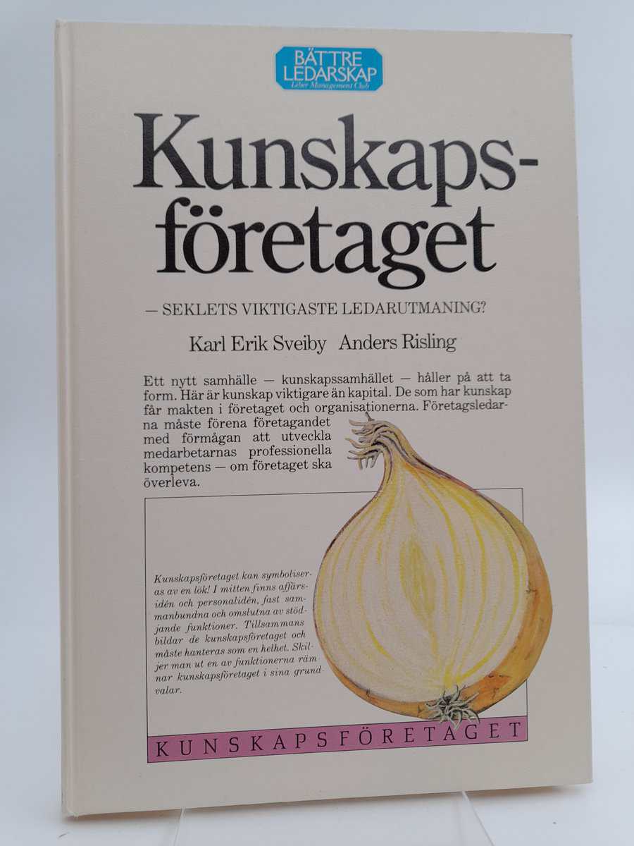 Sveiby, Karl Erik | Risling, Anders | Kunskapsföretaget : Seklets viktigaste ledarutmaning?