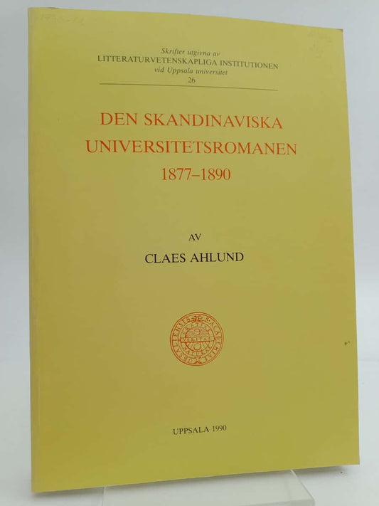 Ahlund, Claes | Den skandinaviska universitetsromanen 1877-1890
