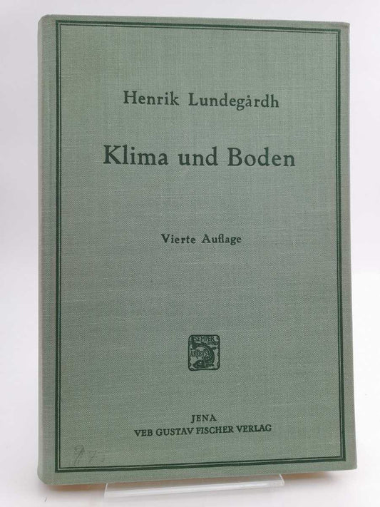 Lundegårdh, Henrik | Klima und Boden in ihrer Wirkung auf das Pflanzenleben