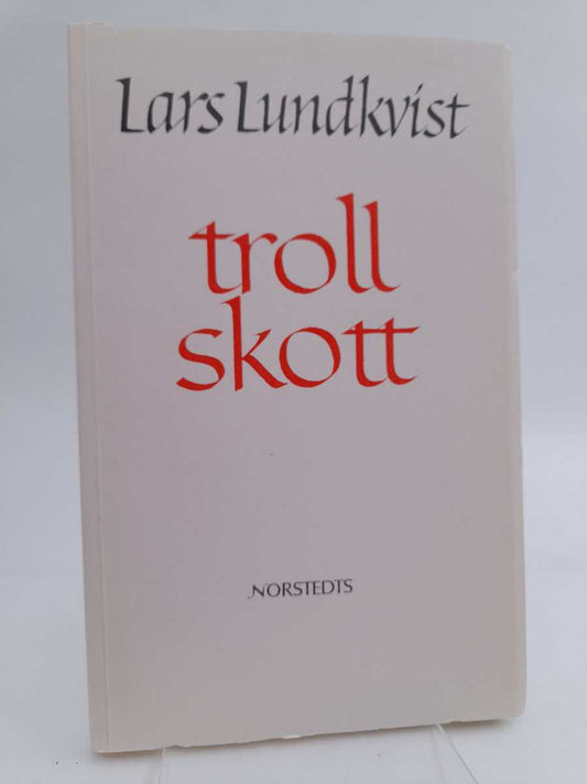 Lundkvist, Lars | Trollskott : Dikter