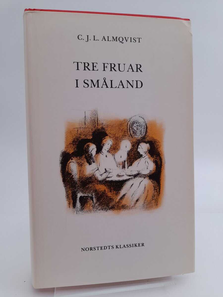 Almqvist, Carl Jonas Love | Tre fruar i Småland