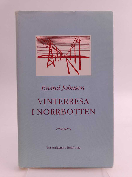 Johnson, Eyvind | Vinterresa i Norrbotten