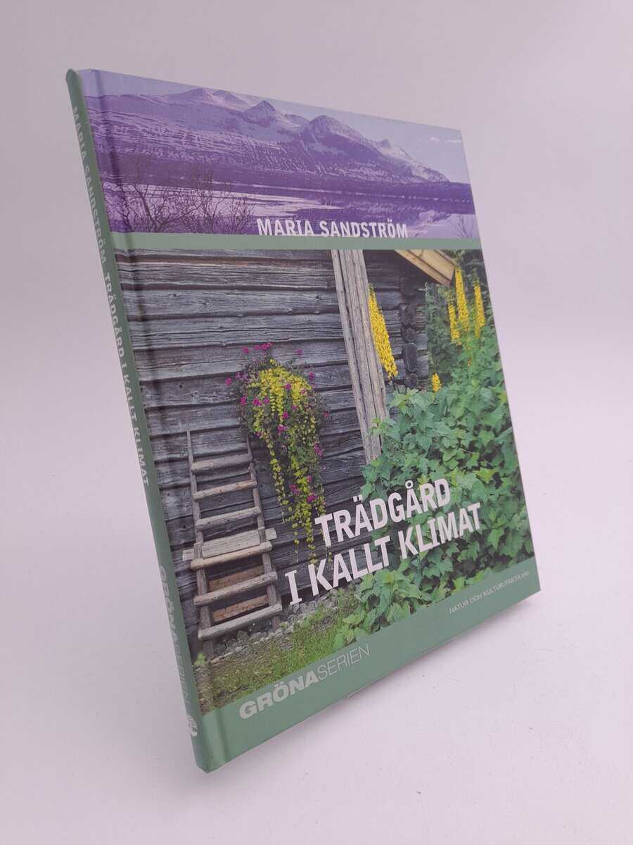 Sandström, Maria | Trädgård i kallt klimat