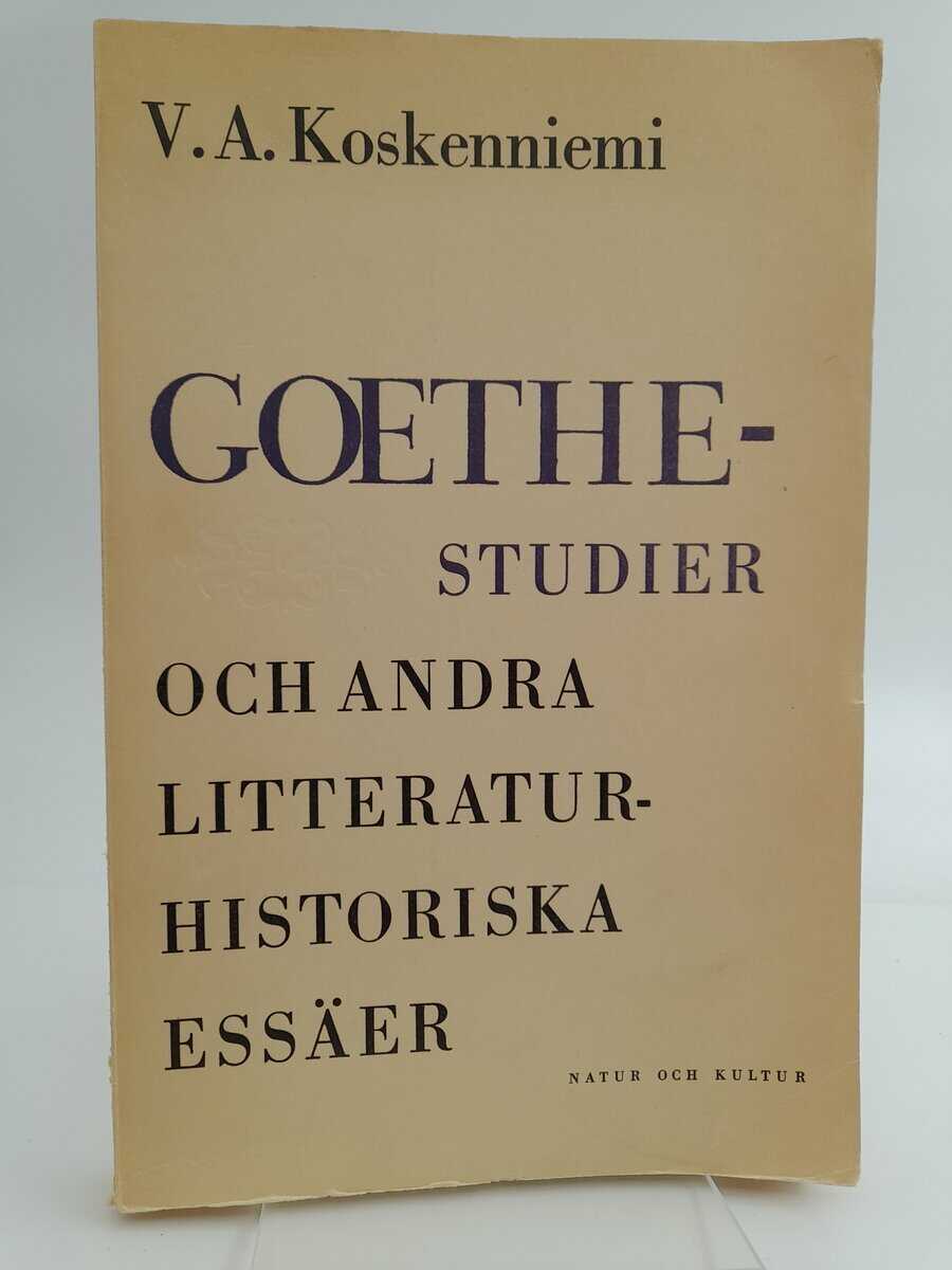 Koskenniemi, Veikko A. | Goethe-studier : och andra litteraturhistoriska essäer
