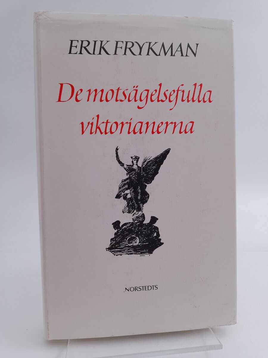 Frykman, Erik | De motsägelsefulla viktorianerna