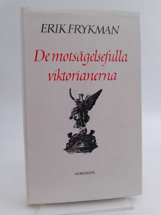 Frykman, Erik | De motsägelsefulla viktorianerna