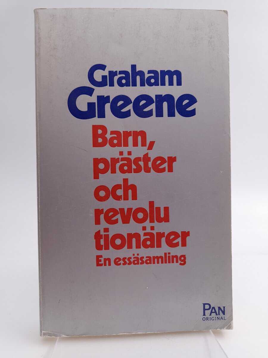 Greene, Graham | Barn, präster och revolutionärer : en essäsamling