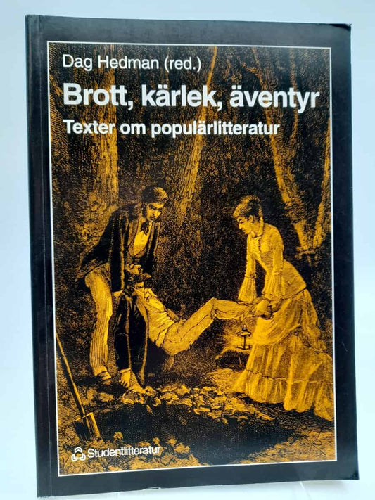 Hedman, Dag | Brott, kärlek, äventyr : texter om populärlitteratur