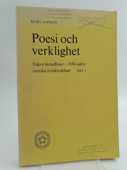 Aspelin, Kurt | Poesi och verklighet : Några huvudlinjer i 1830-talets svenska kritikerdebatt Del 1