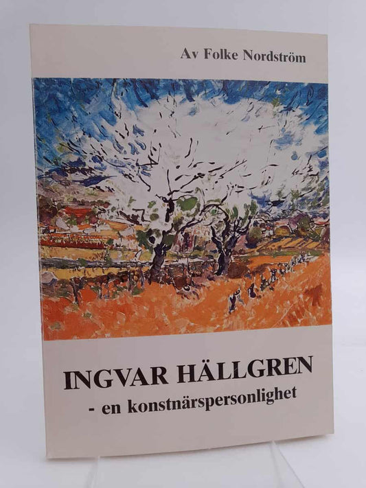 Nordström, Folke | Ingvar Hällgren : En konstnärspersonlighet