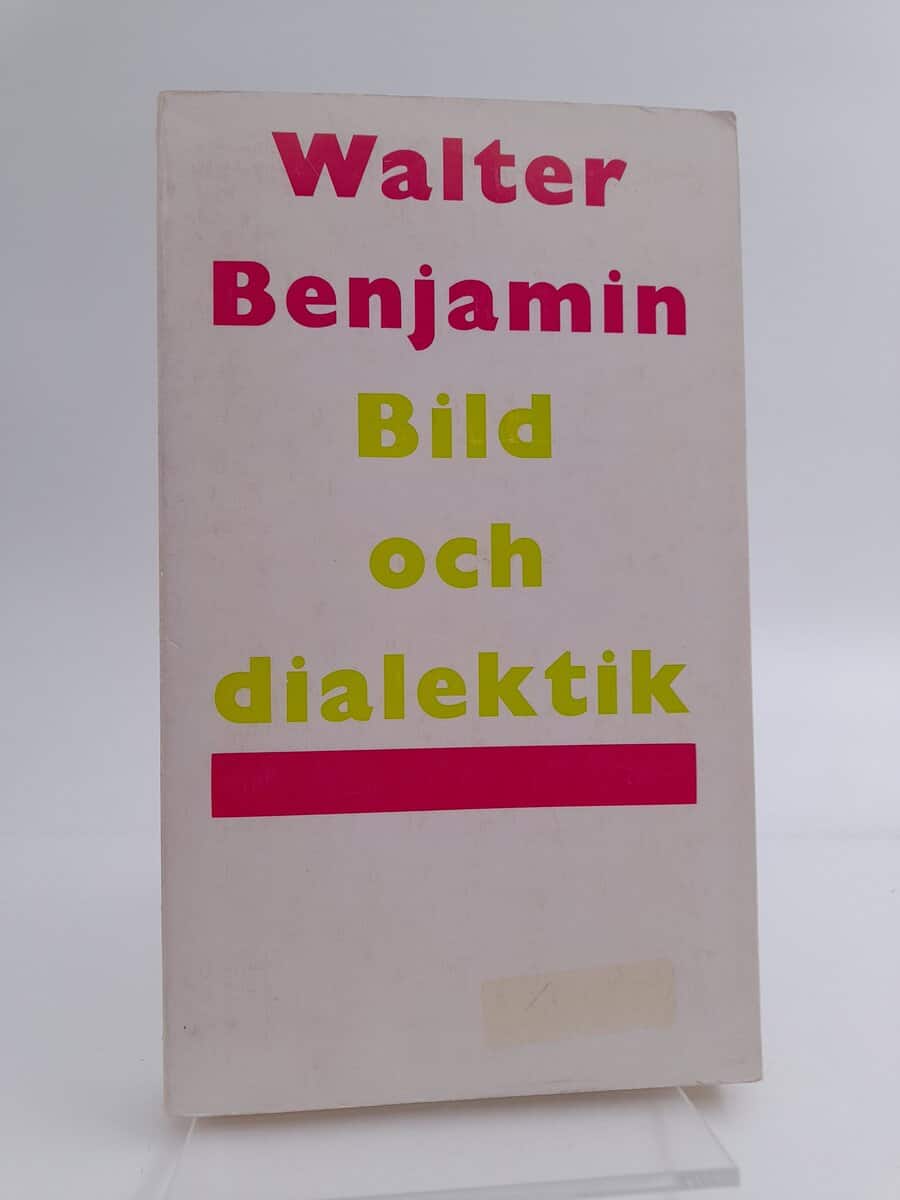 Benjamin, Walter | Bild och dialektik