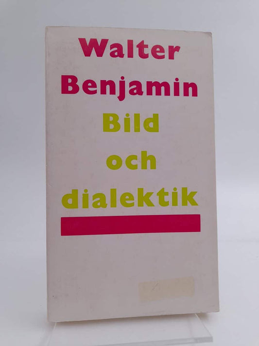 Benjamin, Walter | Bild och dialektik